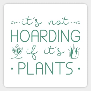 Hoarding Plants Magnet